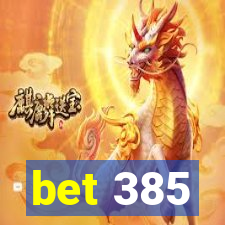 bet 385